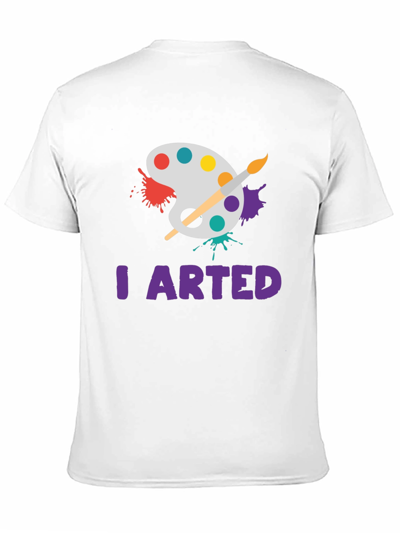 I Arted T-Shirt - Painters Palette Design