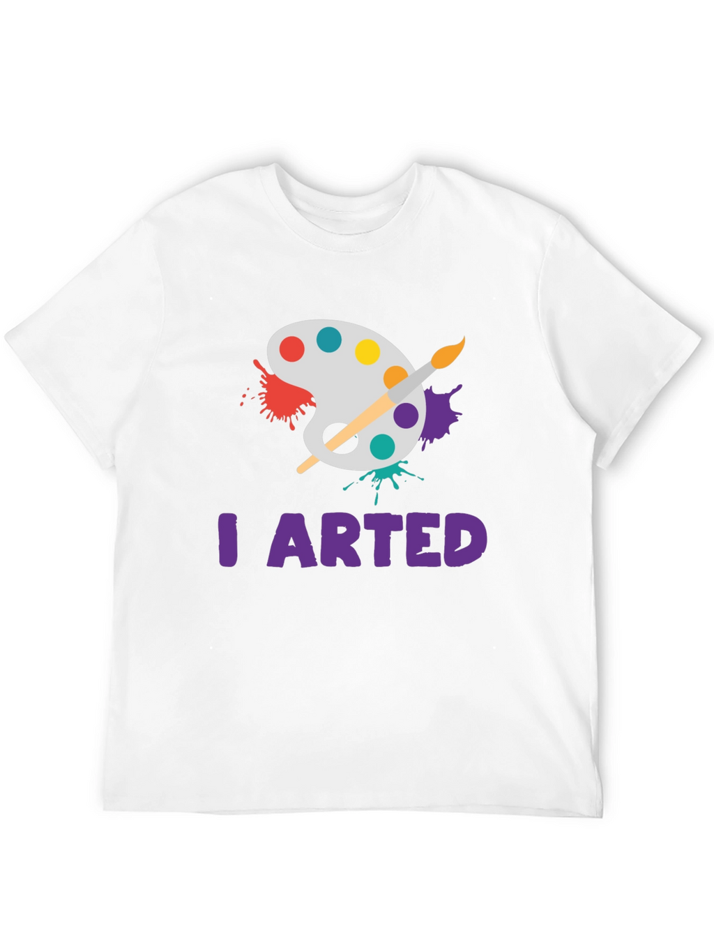 I Arted T-Shirt - Painters Palette Design