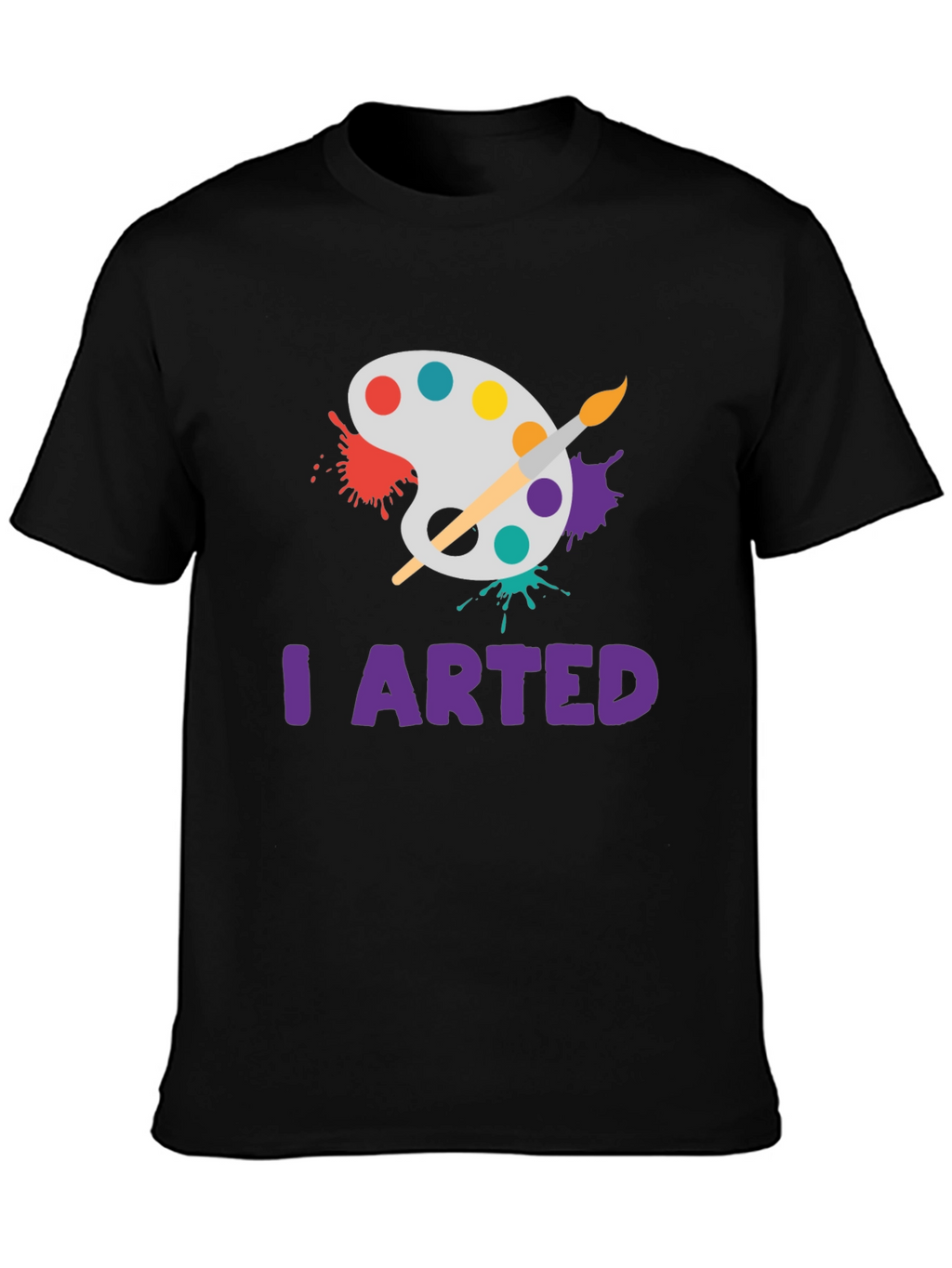 I Arted T-Shirt - Painters Palette Design