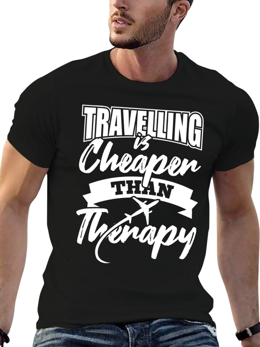 Travel is Cheaper Than Therapy Tee