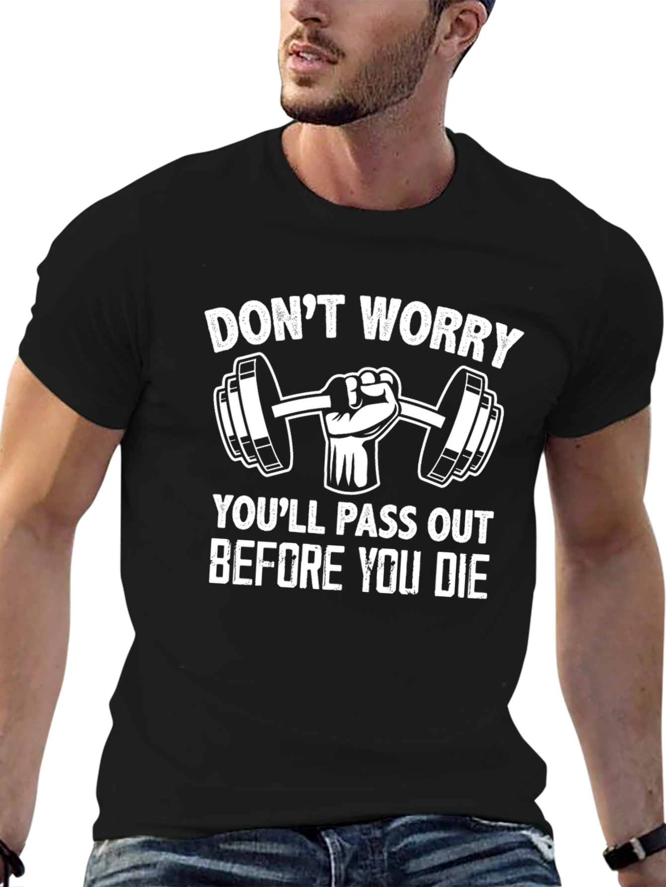 Dont Worry Youll Pass Out Before You Die T-Shirt