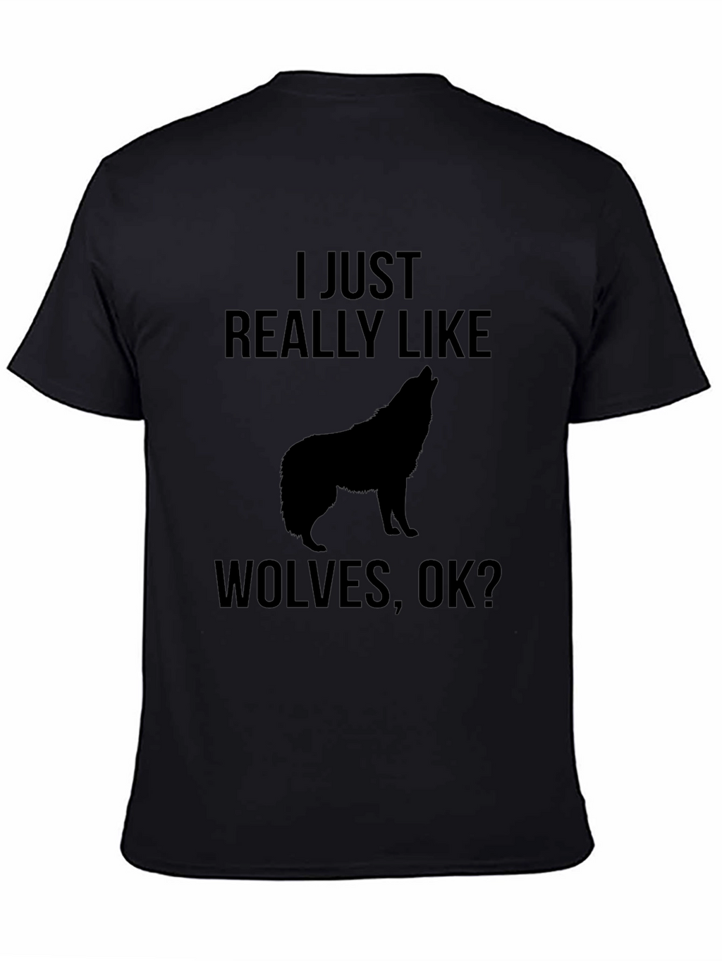 I Just Really Like Wolves Black Graphic Tee