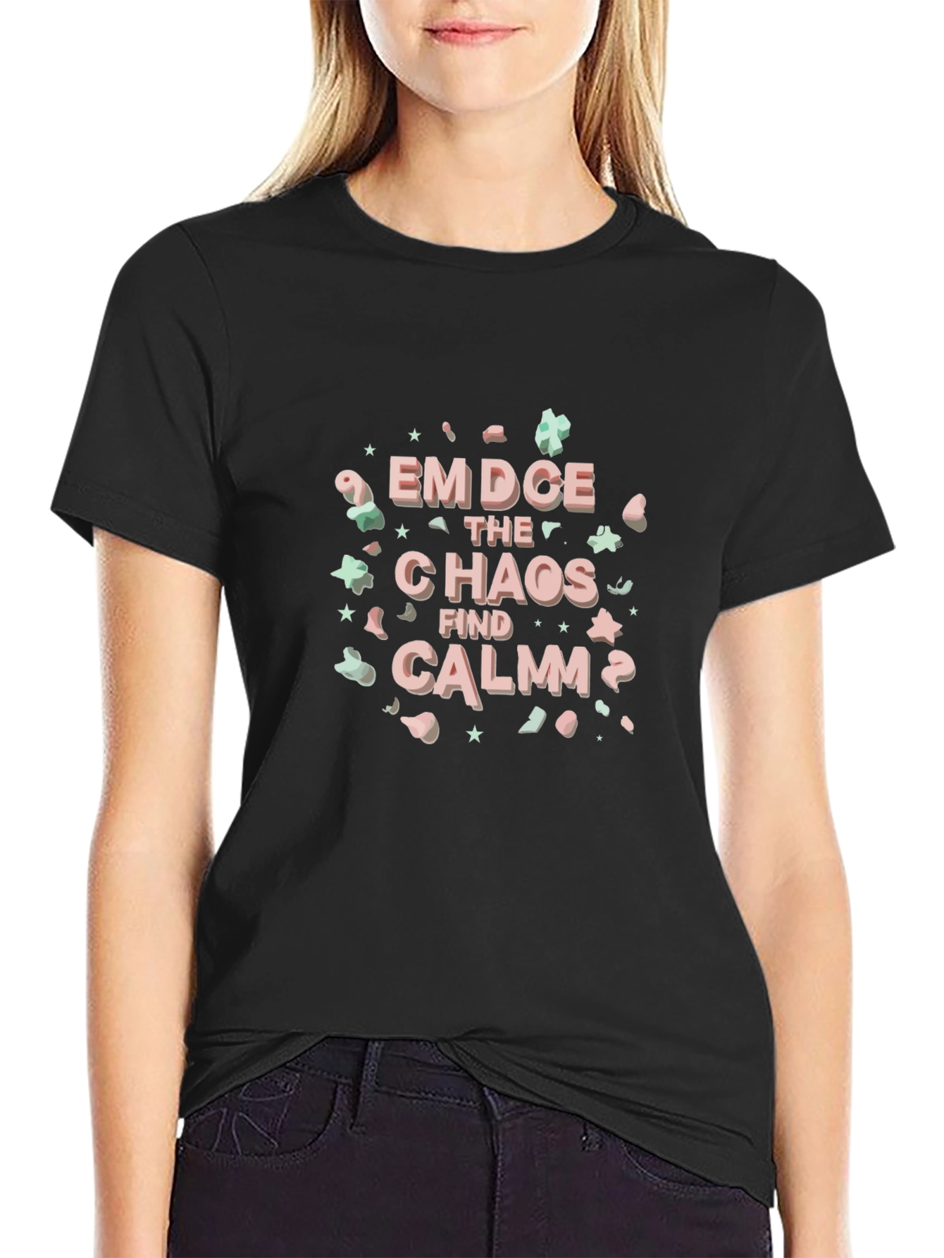 Embrace the Chaos Find Calm T-Shirt