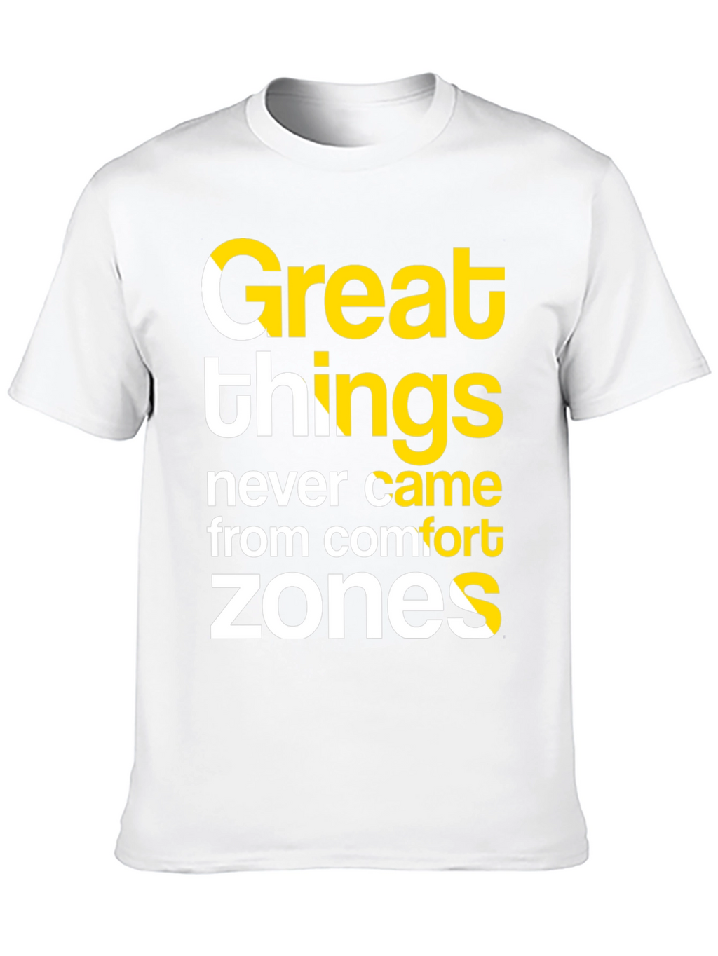 Inspirational T-Shirt: Great Things Comfort Zones