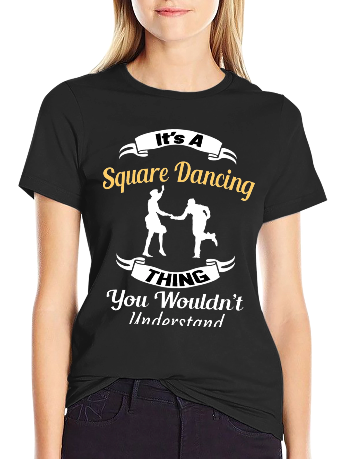 Square Dancing T-Shirt - You Wouldnt Understand