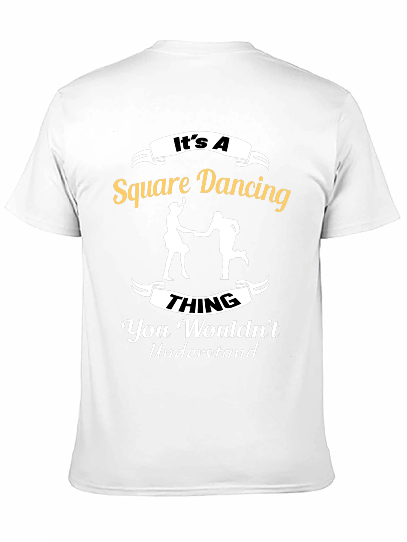 Square Dancing T-Shirt - You Wouldnt Understand