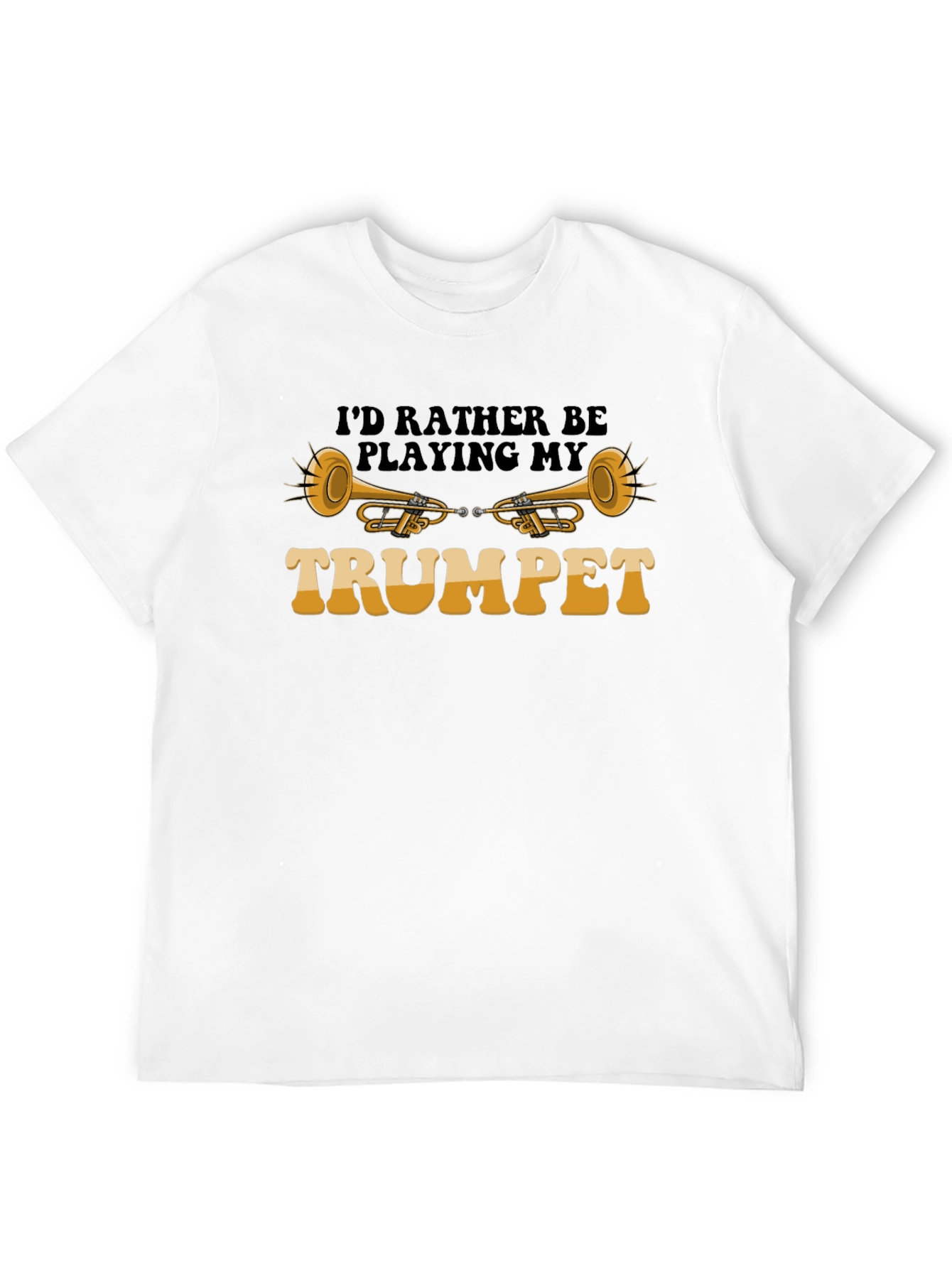 Id Rather Be Playing My Trumpet T-Shirt