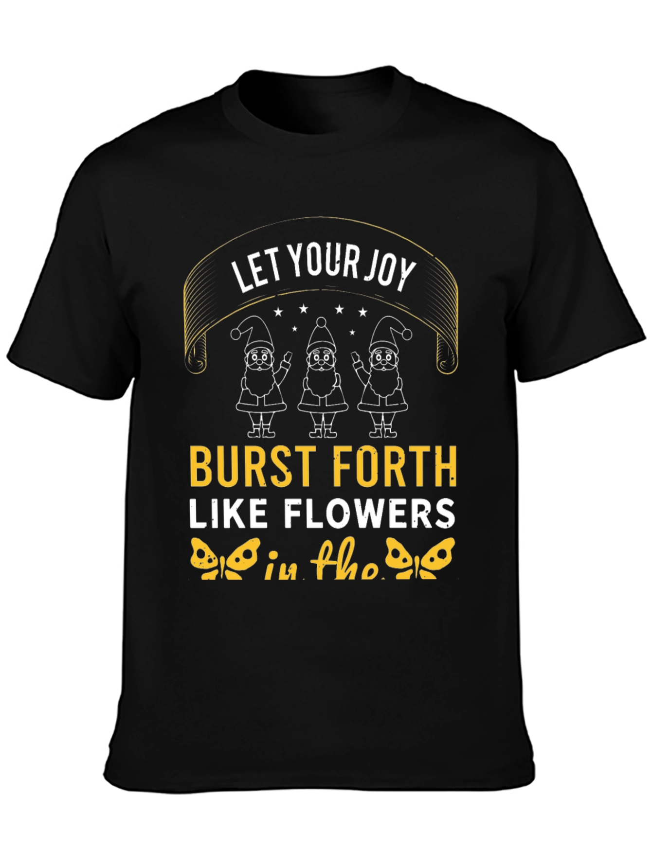 Let Your Joy Burst Forth T-Shirt