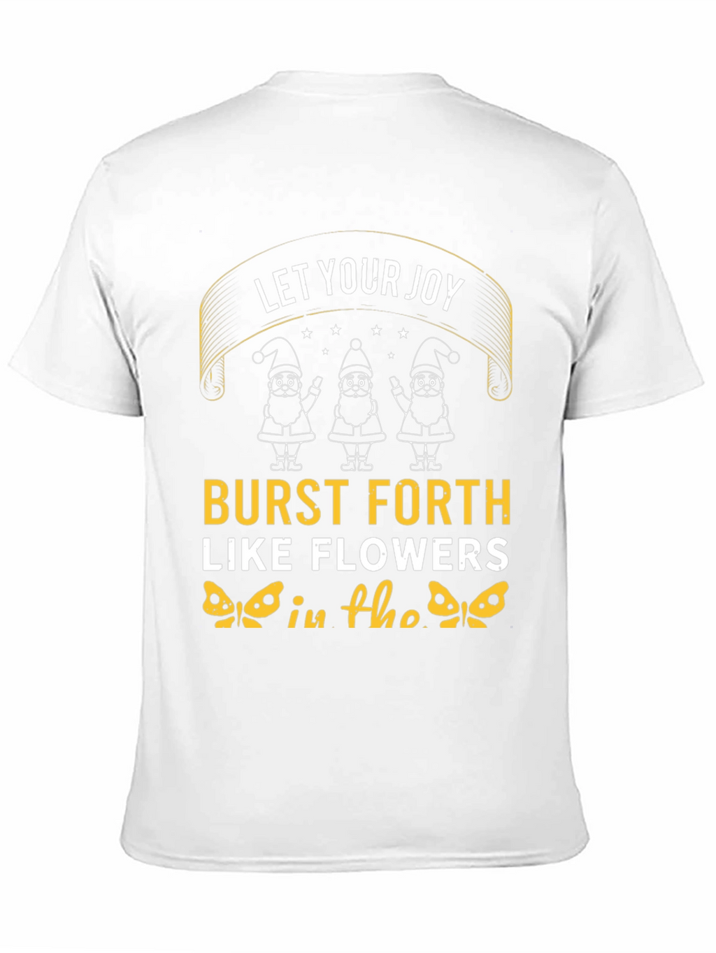 Let Your Joy Burst Forth T-Shirt