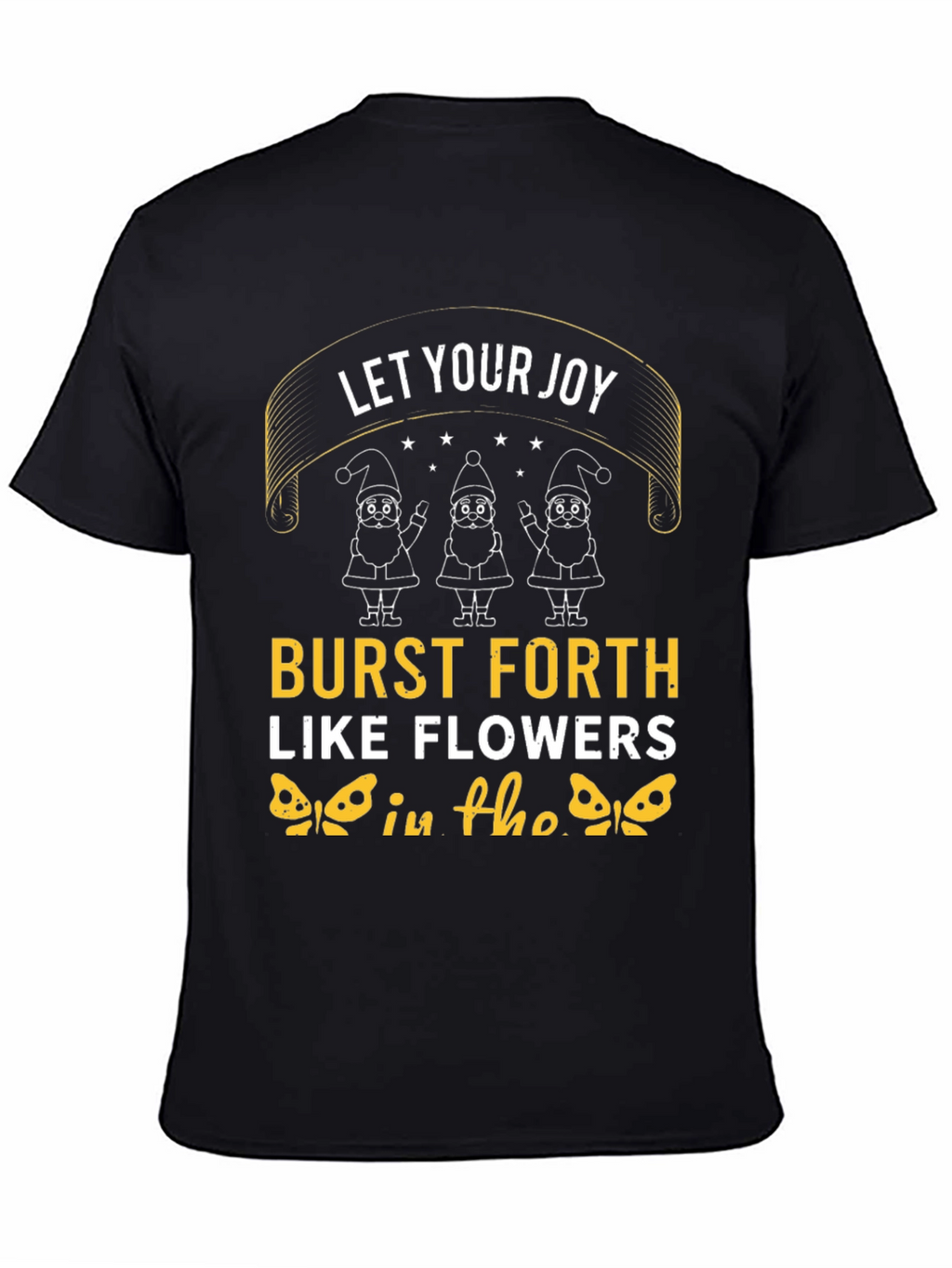 Let Your Joy Burst Forth T-Shirt