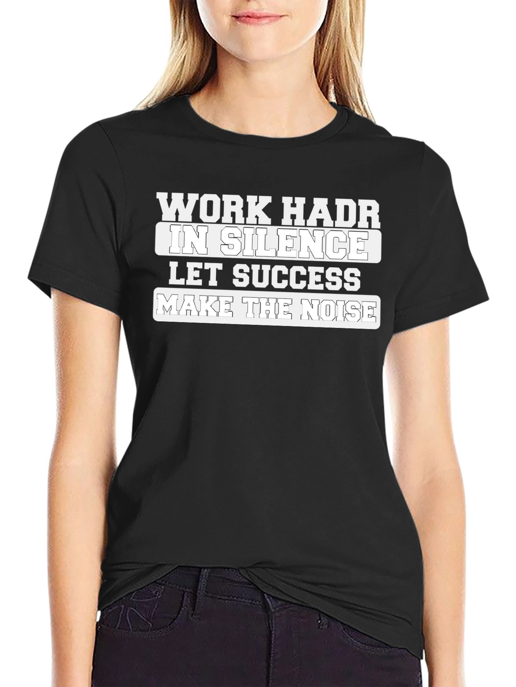 Work Hard In Silence T-Shirt