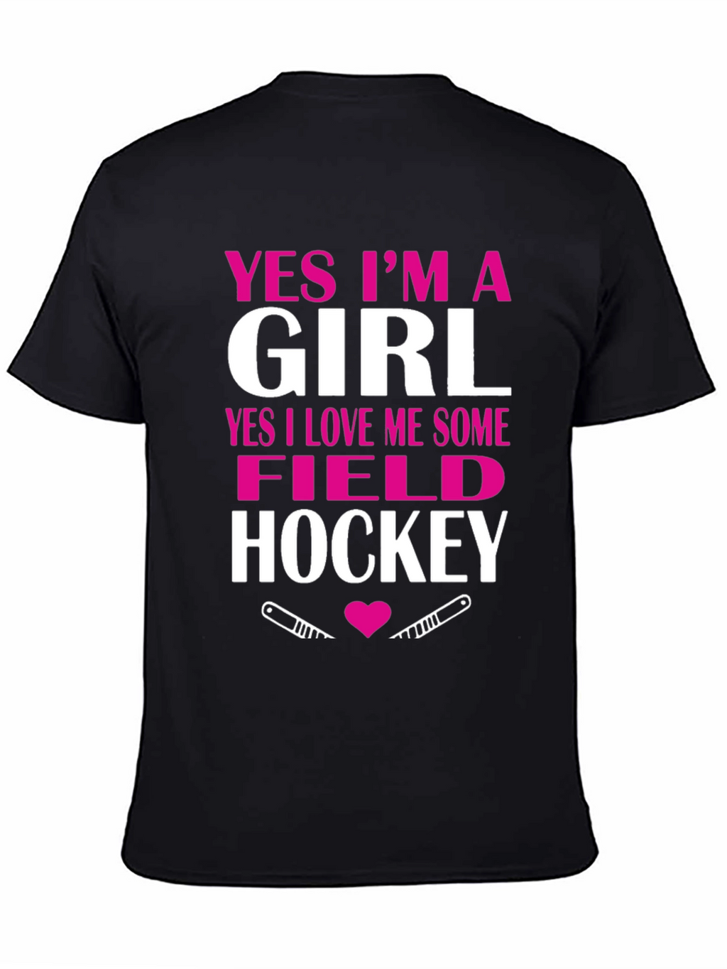 Yes Im A Girl Field Hockey T-Shirt