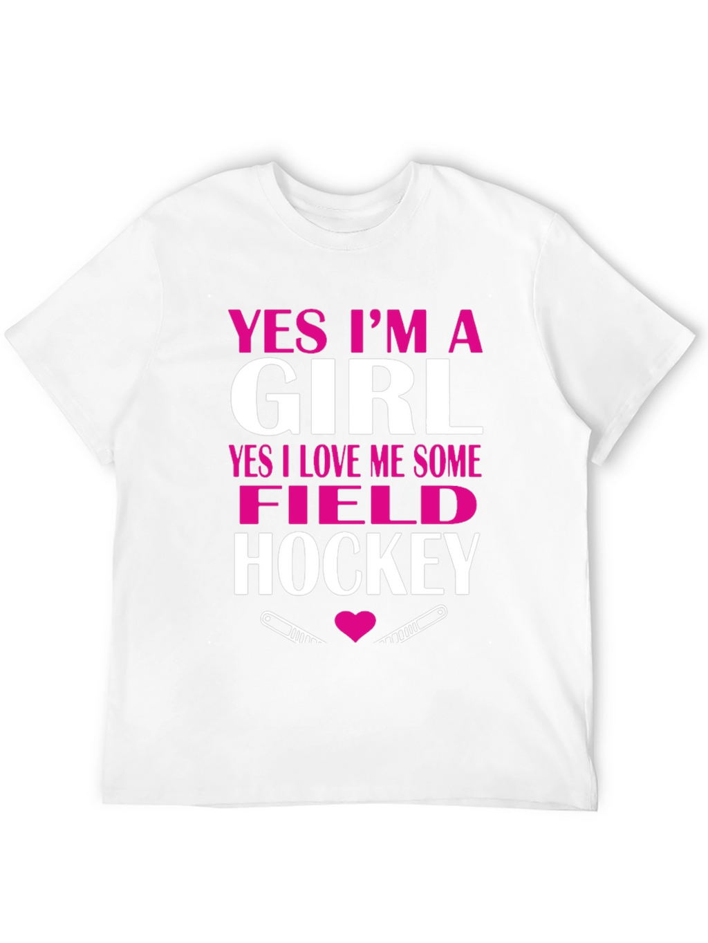 Yes Im A Girl Field Hockey T-Shirt