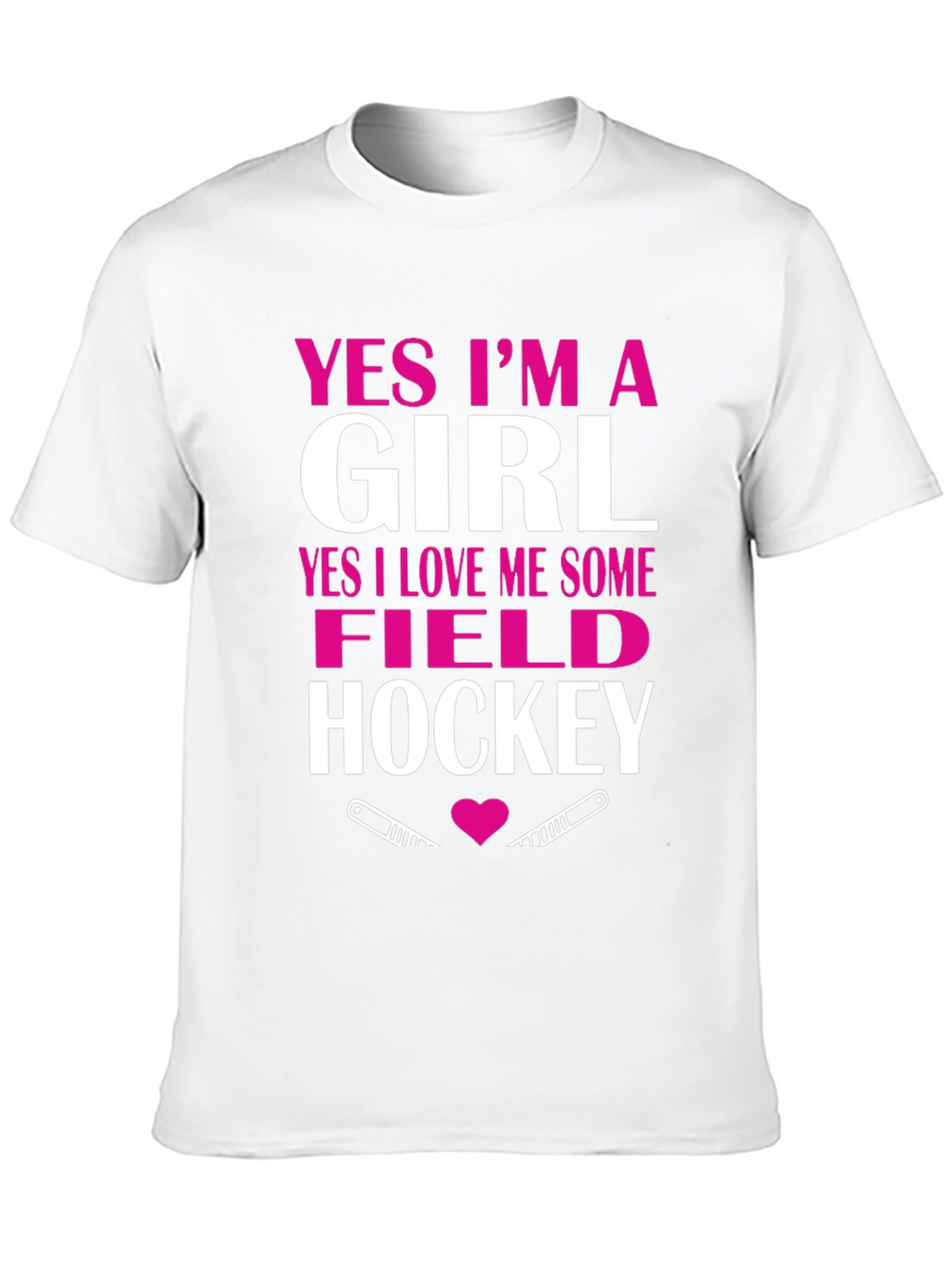 Yes Im A Girl Field Hockey T-Shirt