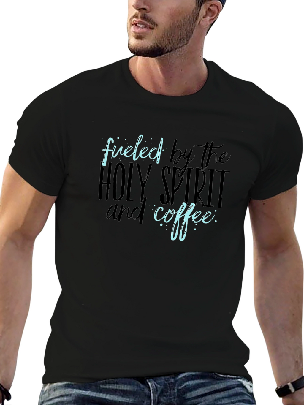 Fueled by the Holy Spirit and Coffee T-Shirt