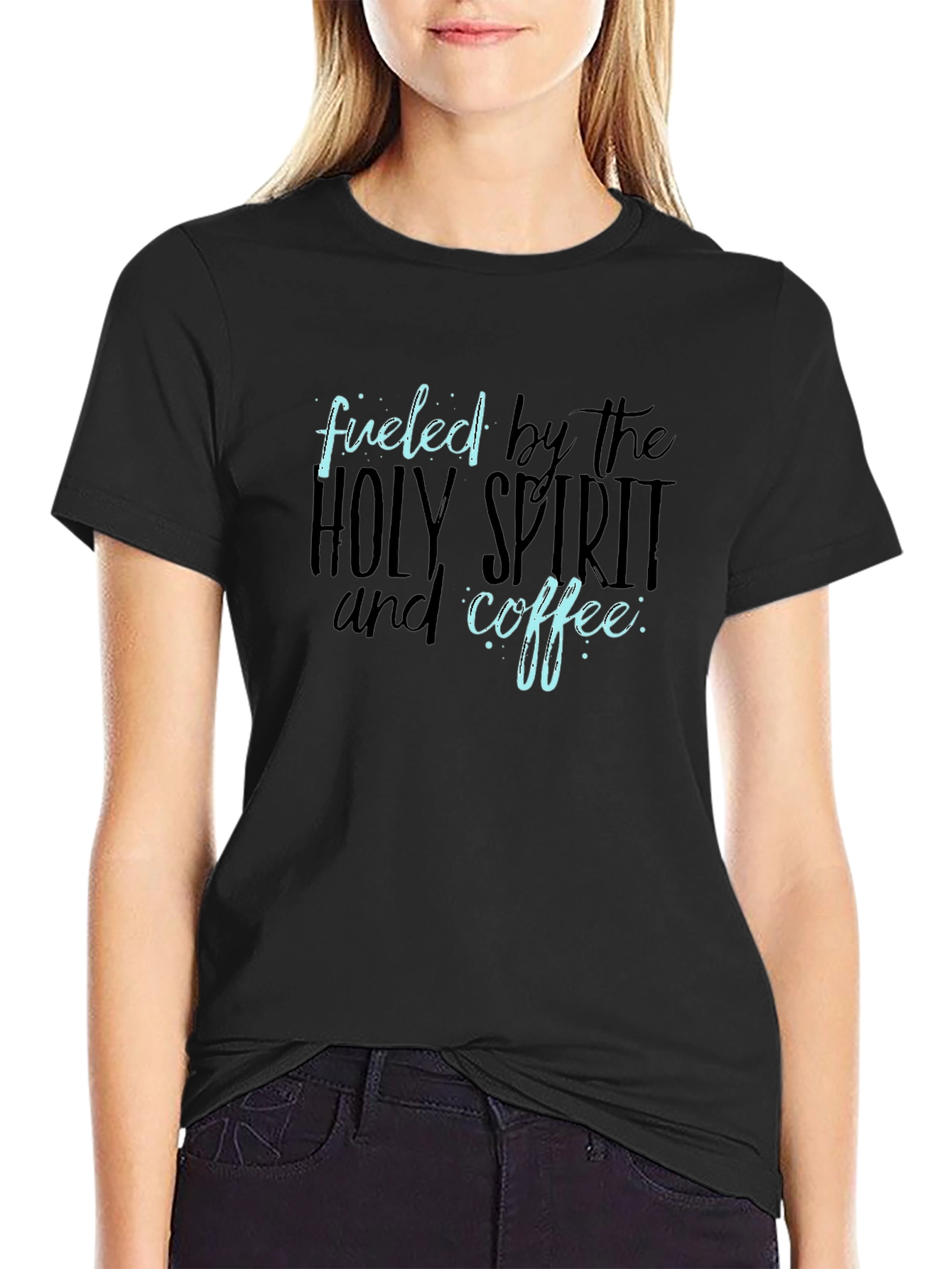 Fueled by the Holy Spirit and Coffee T-Shirt