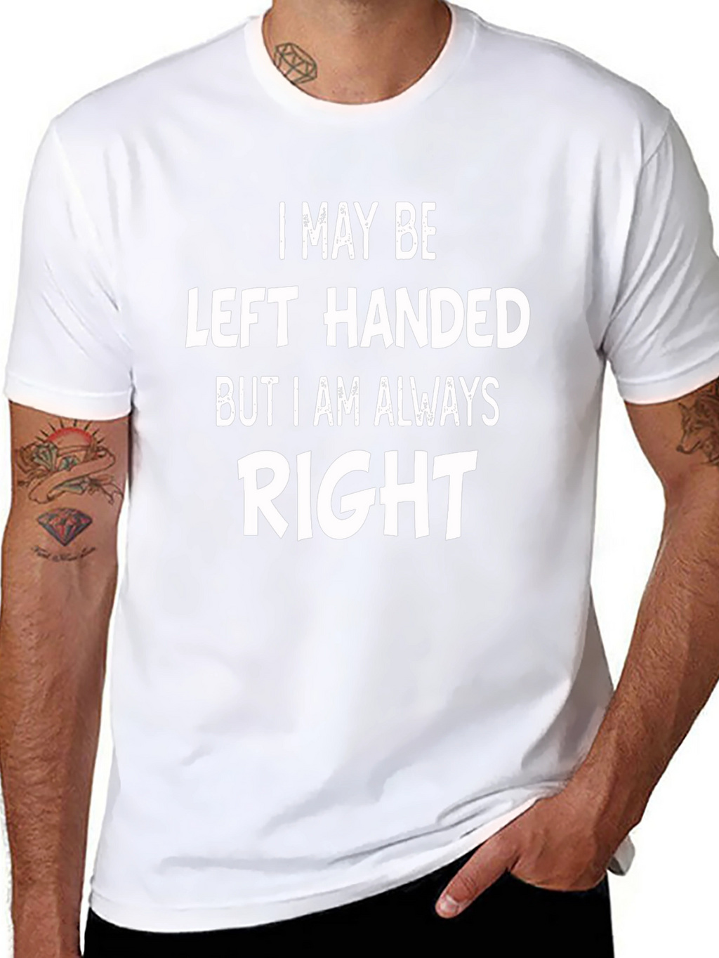Funny Left-Handed T-Shirt - Always Right
