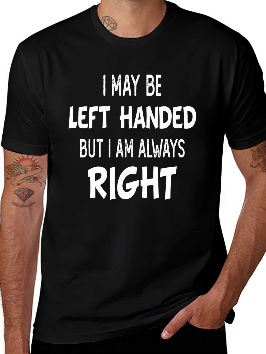 Funny Left-Handed T-Shirt - Always Right
