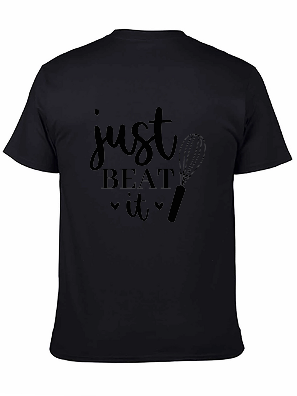 Just Beat It T-Shirt - Baker Gift