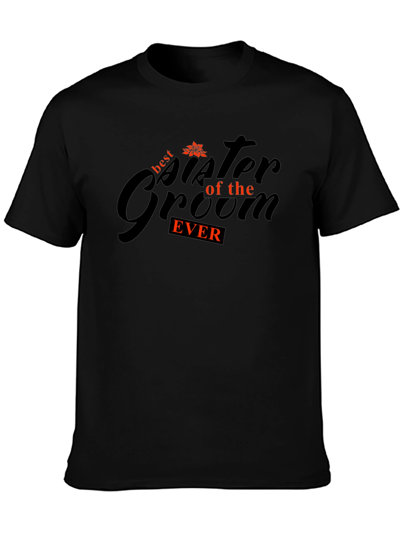 Best Sister of the Groom Ever T-Shirt