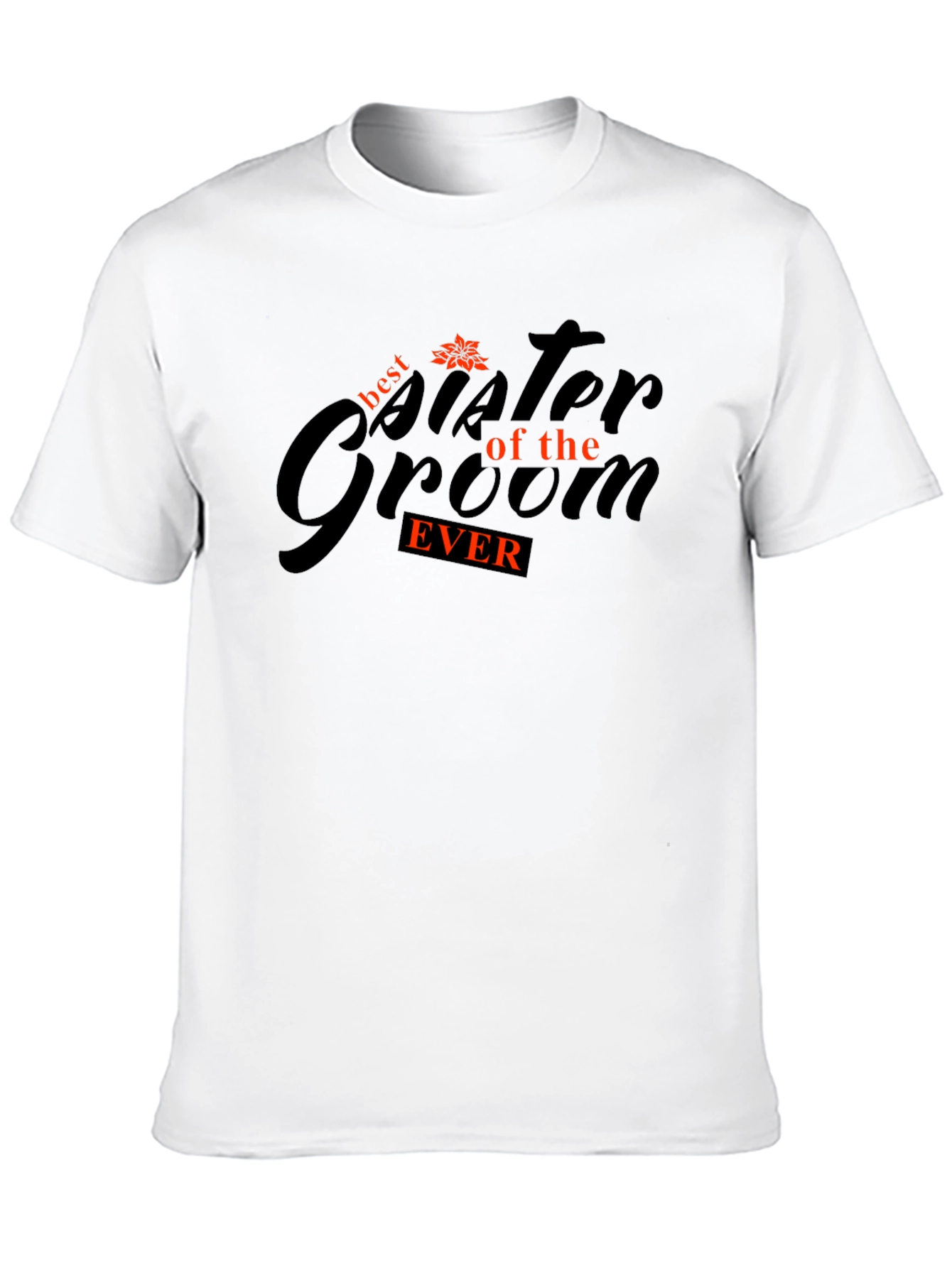 Best Sister of the Groom Ever T-Shirt