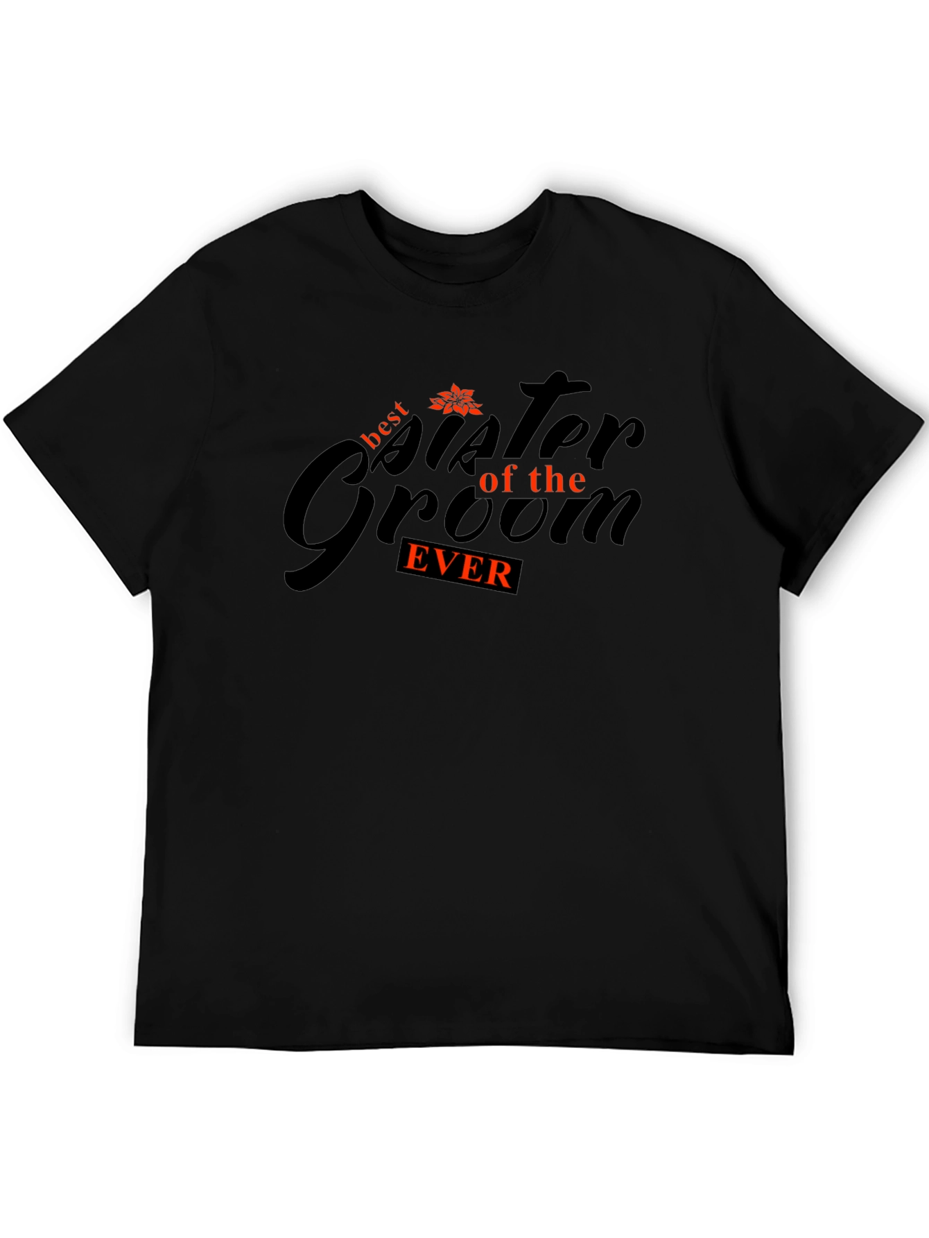 Best Sister of the Groom Ever T-Shirt
