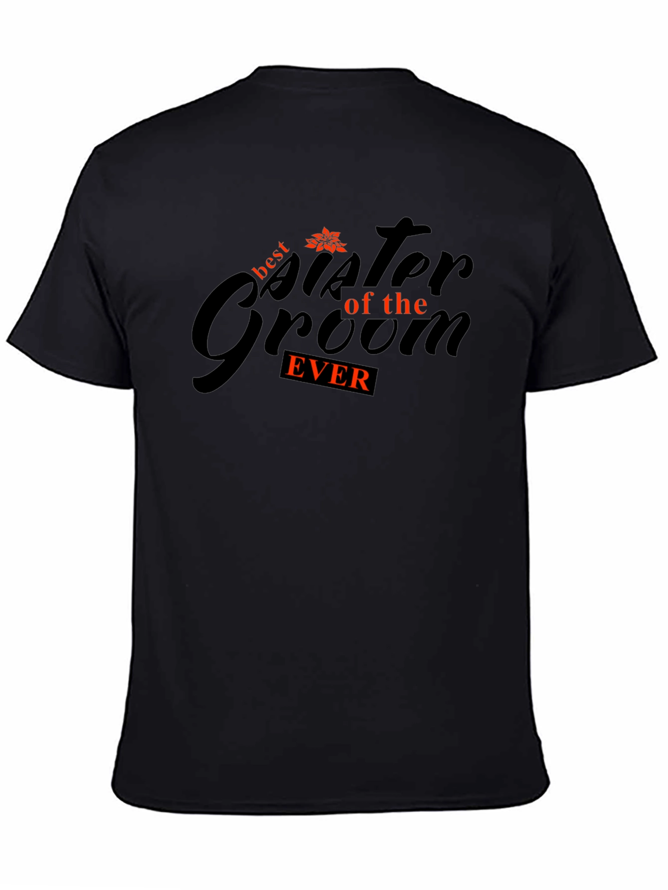 Best Sister of the Groom Ever T-Shirt
