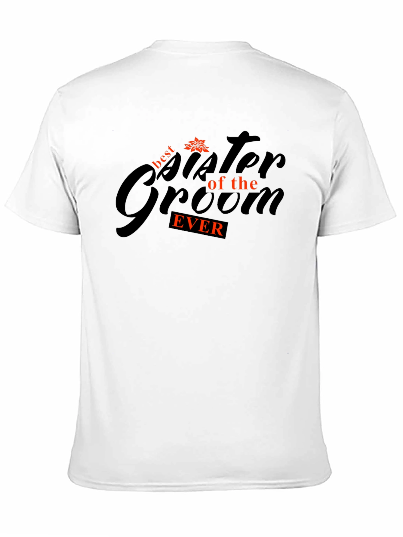 Best Sister of the Groom Ever T-Shirt
