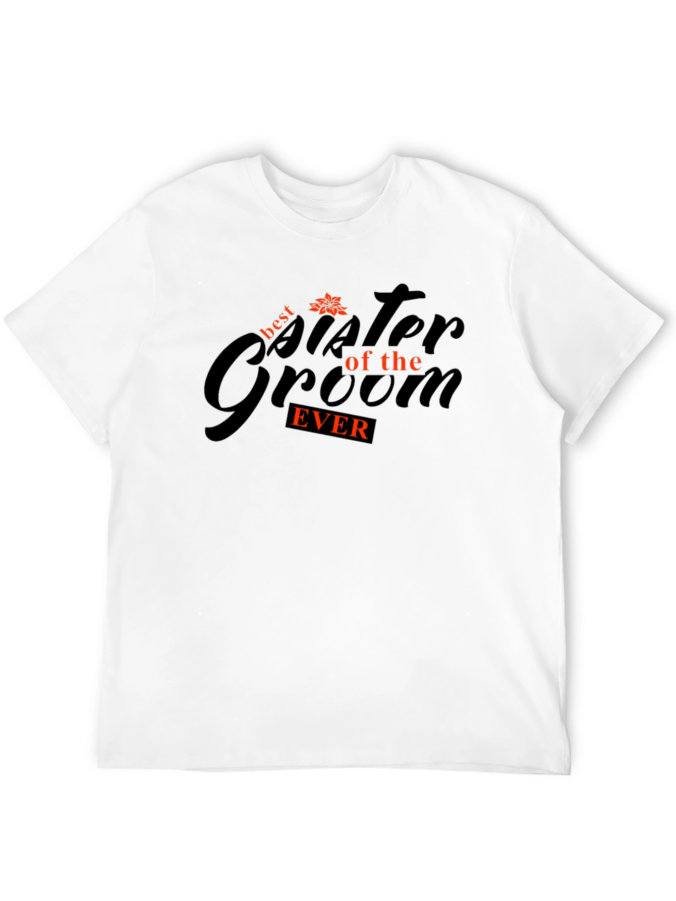 Best Sister of the Groom Ever T-Shirt