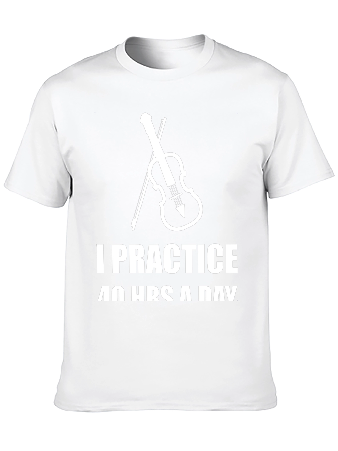I Practice 40 Hours a Day T-Shirt