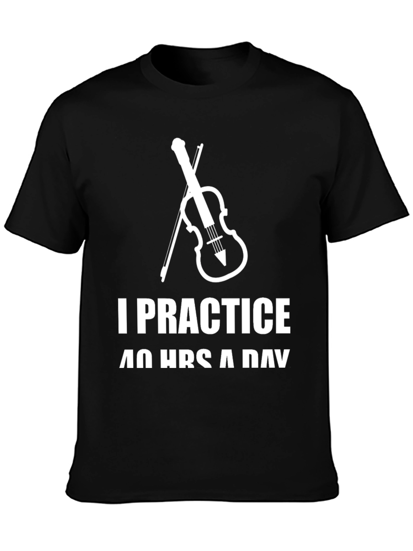I Practice 40 Hours a Day T-Shirt