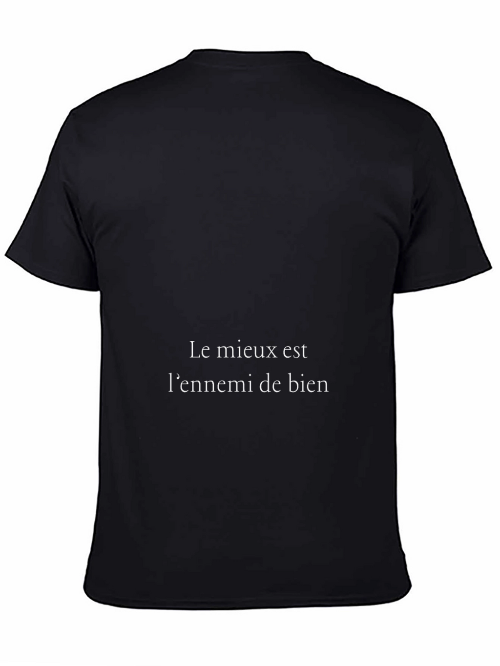 Le Mieux Est Lennemi de Bien T-Shirt