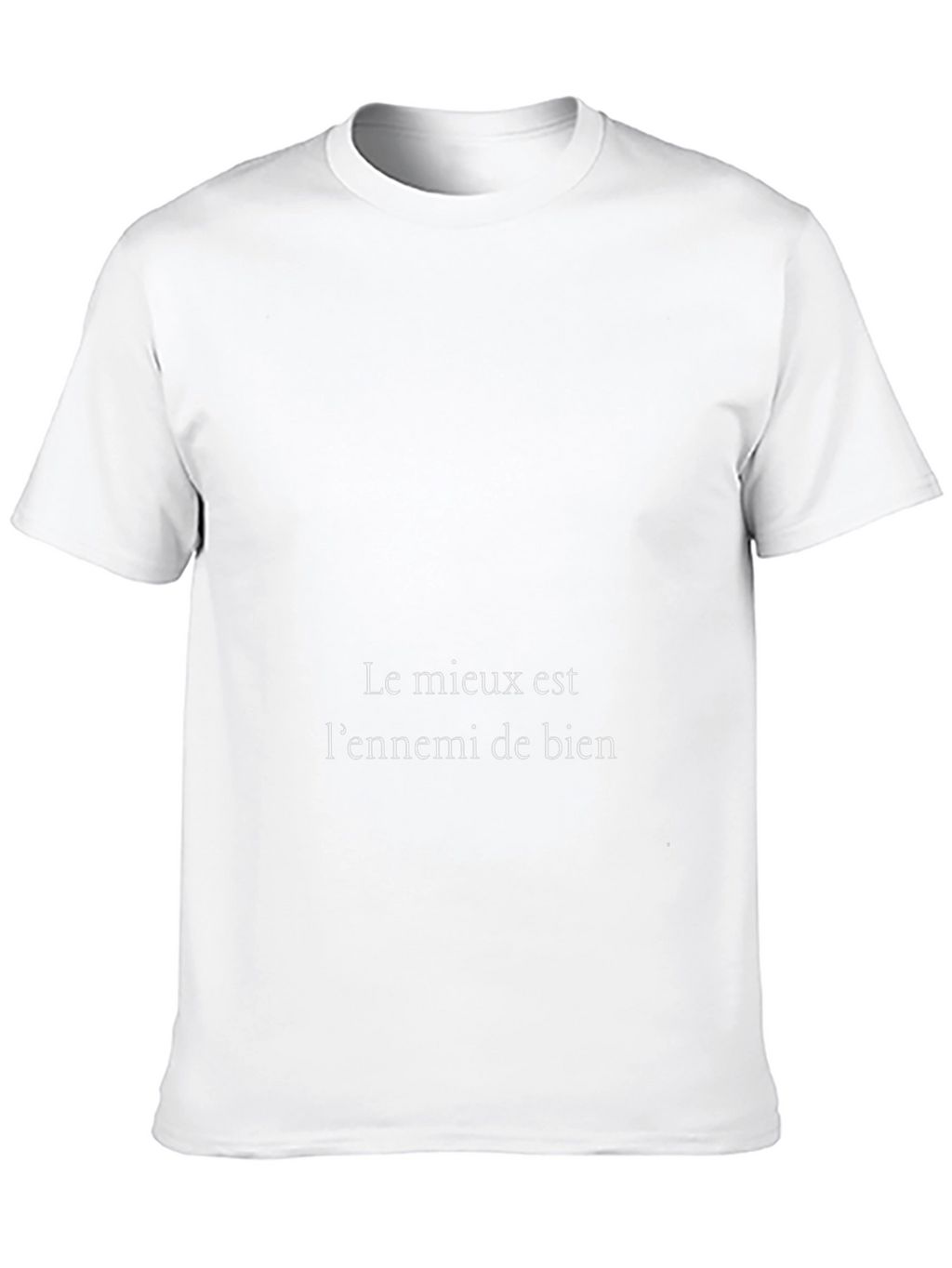 Le Mieux Est Lennemi de Bien T-Shirt