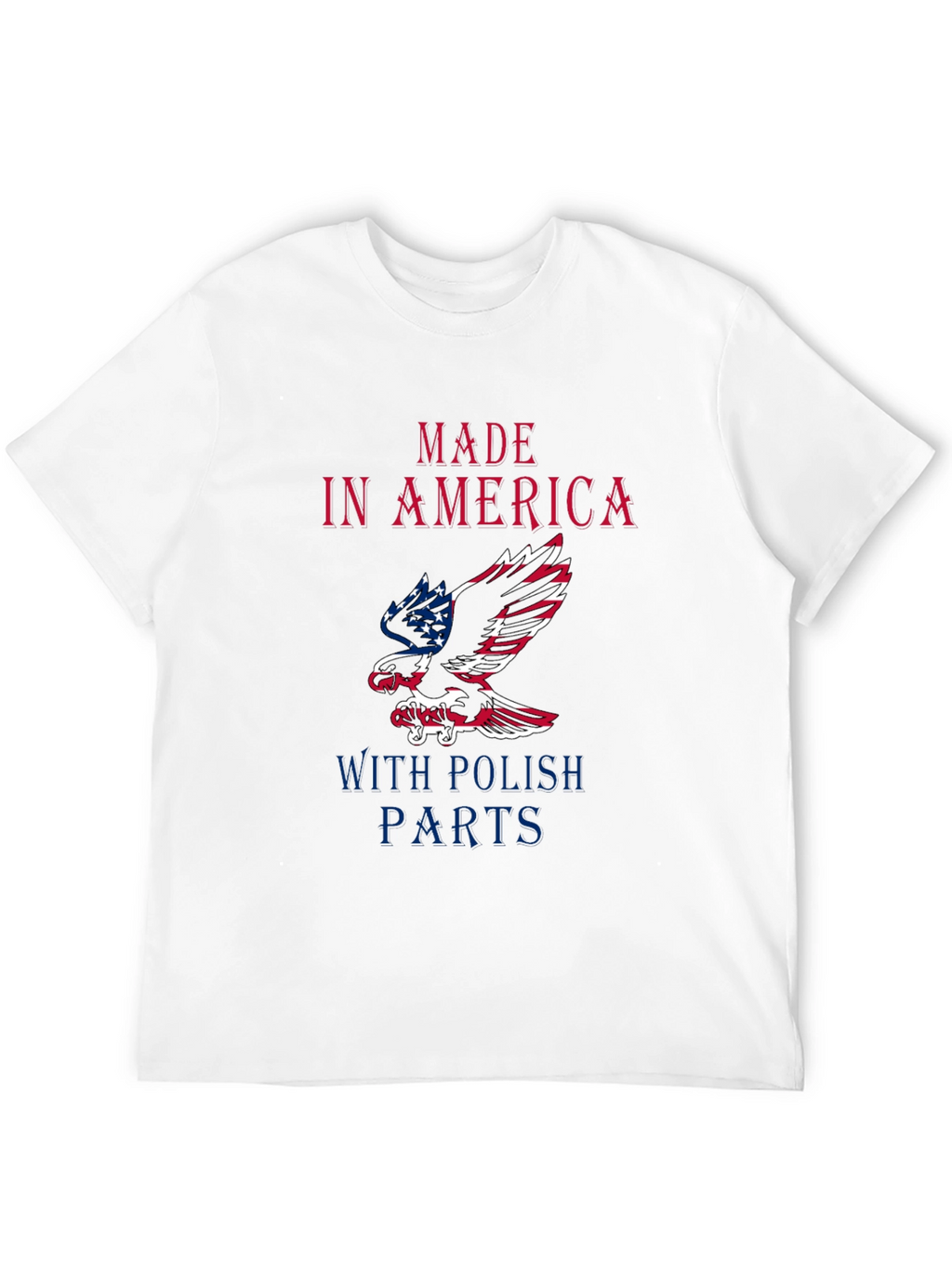 Made In America With Polish Parts Graphic Tee