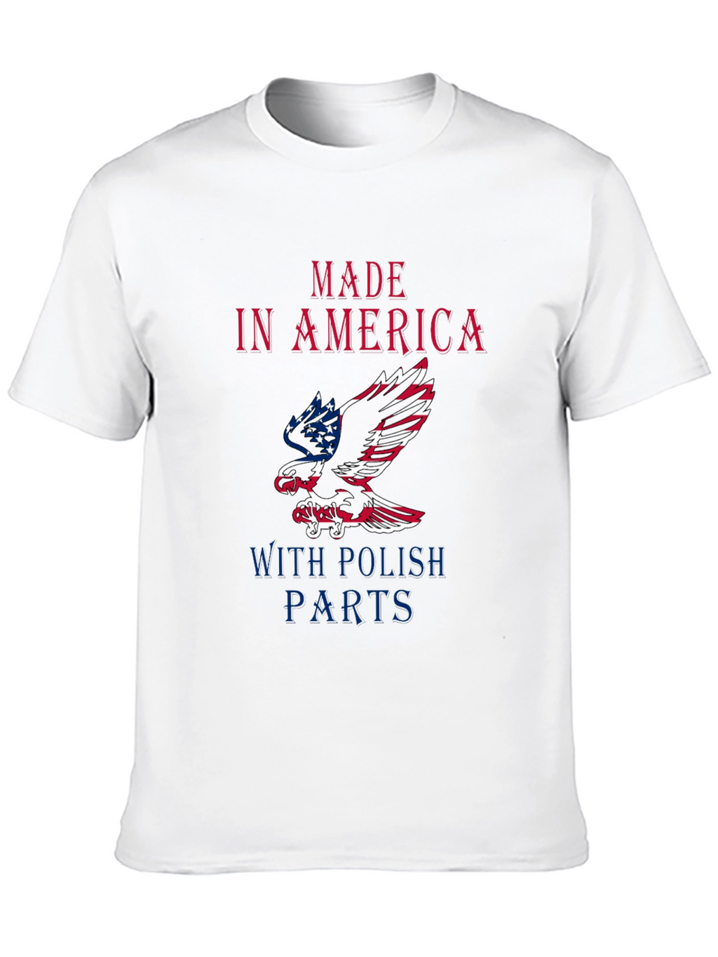 Made In America With Polish Parts Graphic Tee