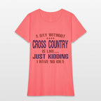 A Day Without Cross Country Funny