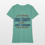 A Day Without Cross Country Funny