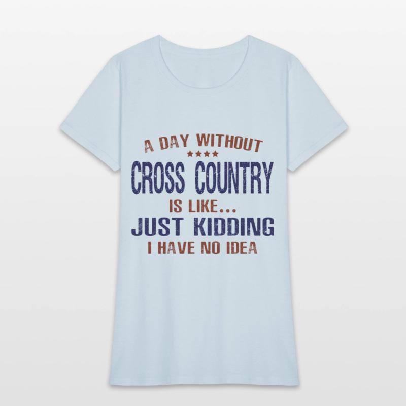 A Day Without Cross Country Funny