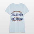 A Day Without Cross Country Funny