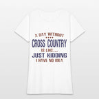 A Day Without Cross Country Funny