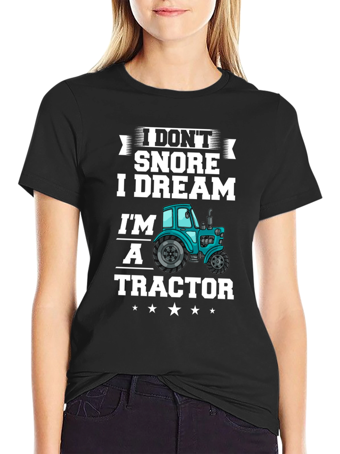 I Dont Snore I Dream Im A Tractor Graphic T-Shirt