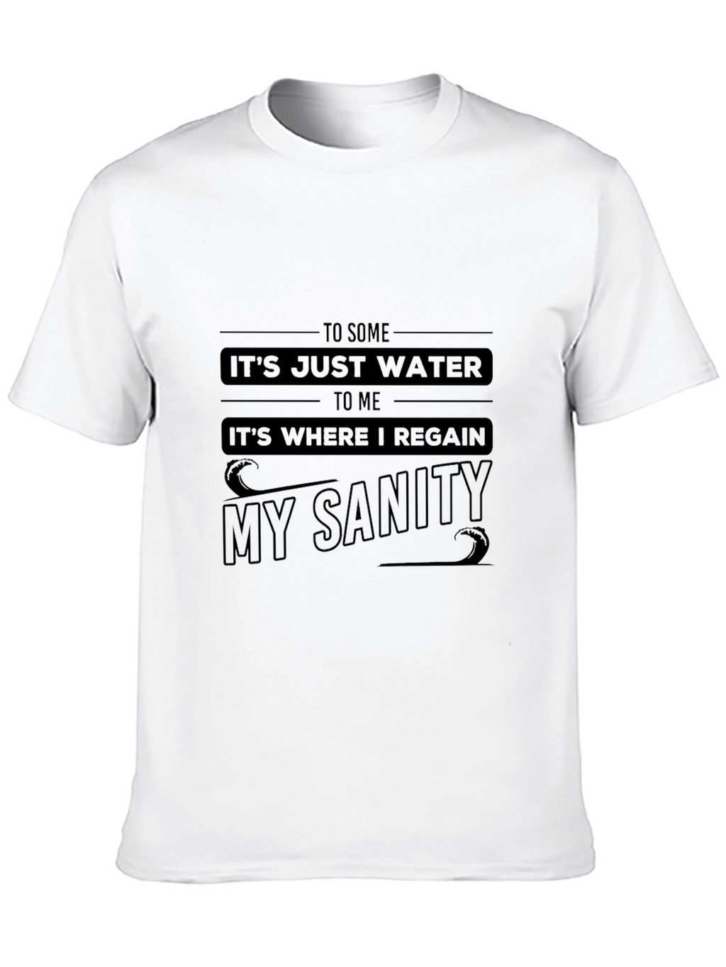 Water Sanity Graphic T-Shirt