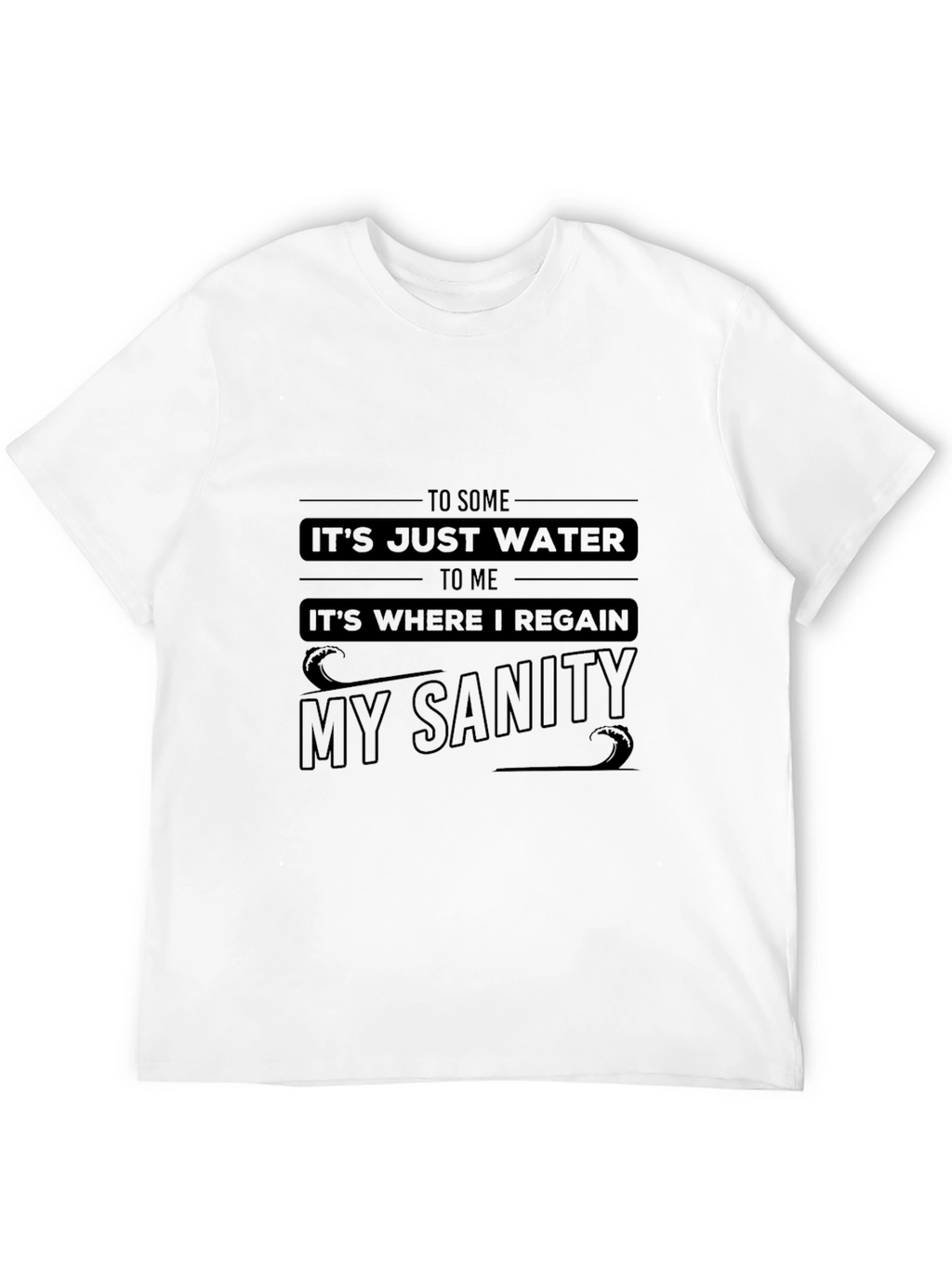 Water Sanity Graphic T-Shirt