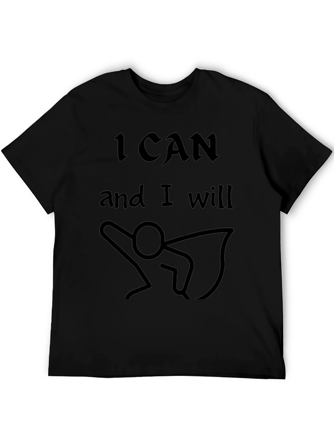 I Can and I Will Motivational T-Shirt