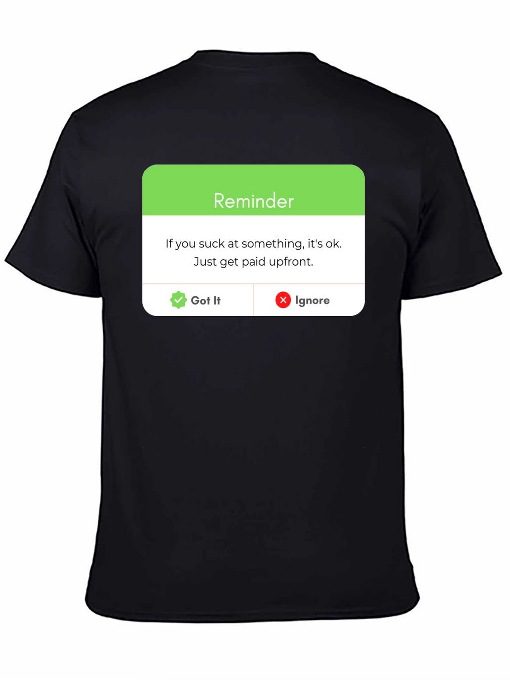 Reminder: Get Paid Upfront Black T-Shirt