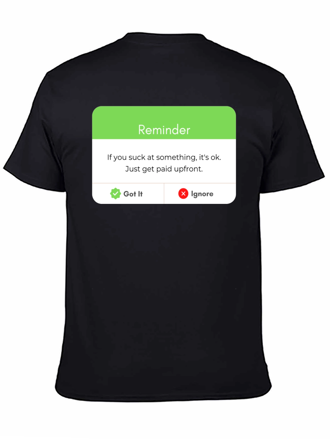 Reminder: Get Paid Upfront Black T-Shirt