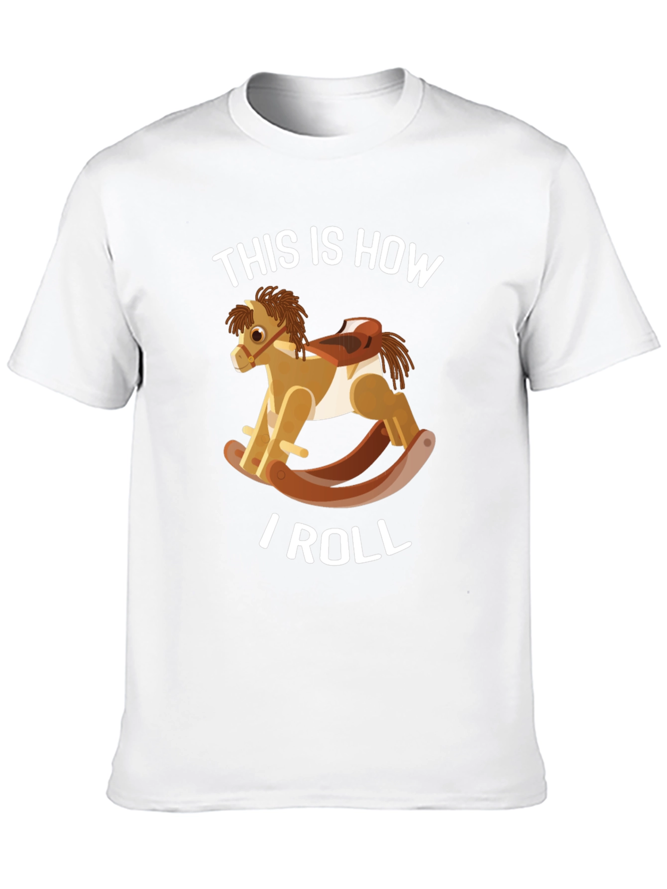 Funny Rocking Horse T-Shirt - This Is How I Roll!