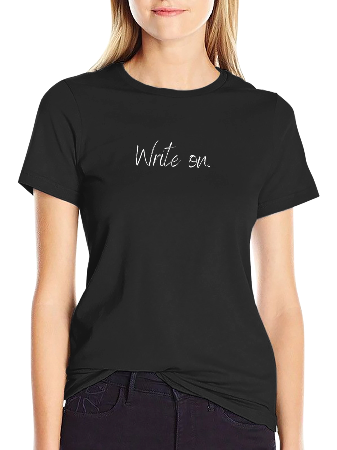 Write On Black Tee - Motivational Shirt