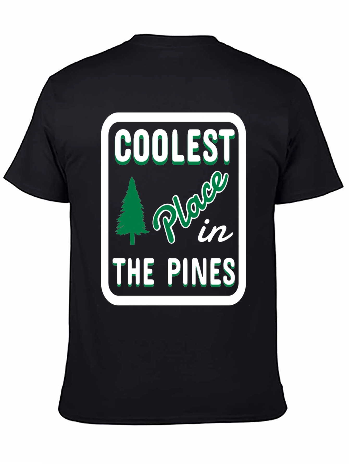 Coolest Place in the Pines T-Shirt