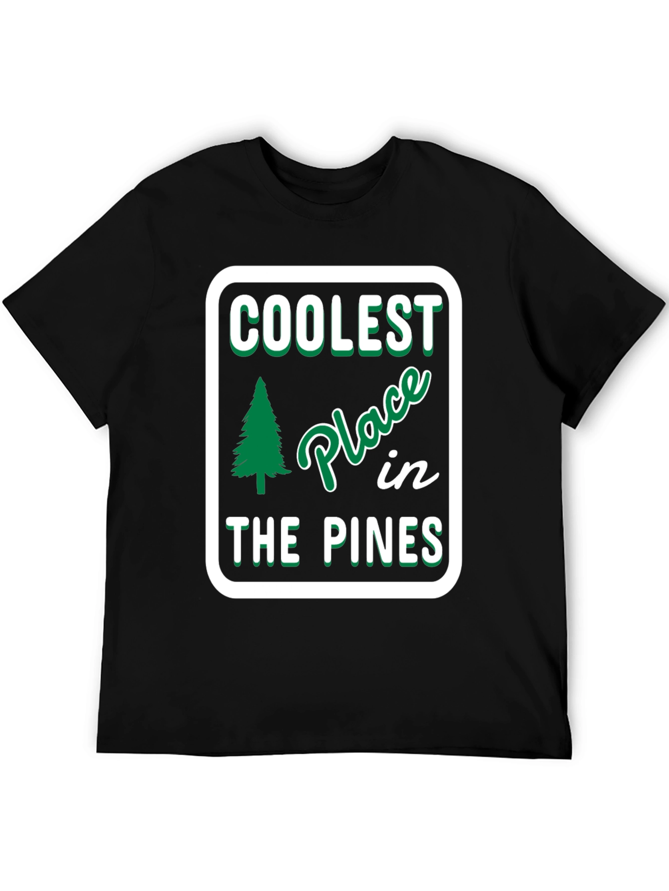 Coolest Place in the Pines T-Shirt